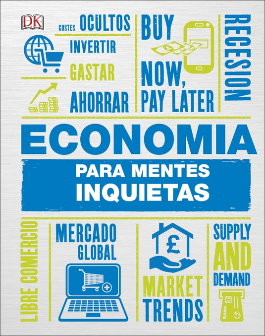 ECONOMIA PARA MENTES INQUIETAS - DK