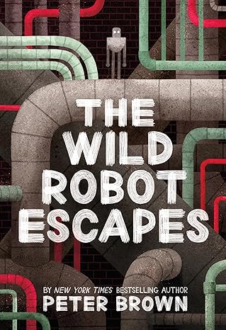 THE WILD ROBOT ESCAPES TD - PETER BROWN