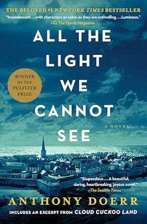 ALL THE LIGHT WE CANNOT SEE - Anthony Doerr
