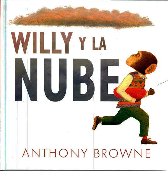 WILLY Y LA NUBE - Anthony Browne