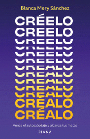 CRÉELO, CRÉALO - SÁNCHEZ GÓMEZ, BLANCA MERY