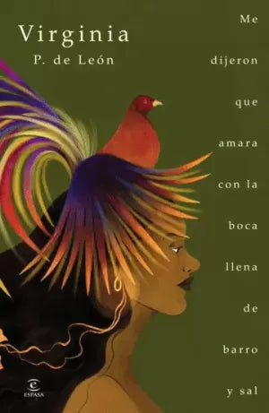 ME DIJERON QUE AMARA CON LA BOCA LLENA DE BARRO Y SAL - Virginia Petro de Leon