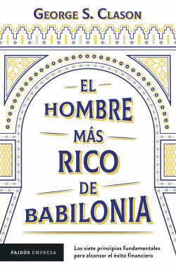 EL HOMBRE MÁS RICO DE BABILONIA- George S. Clason