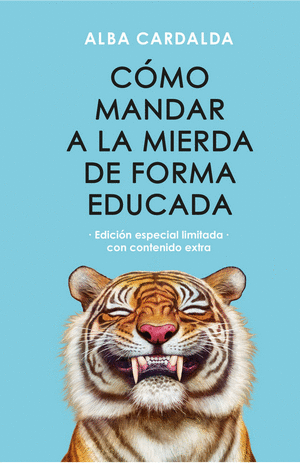COMO MANDAR A LA MIERDA EN FORMA EDUCADA - CARDALDA, ALBA