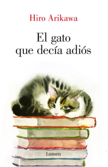 EL GATO QUE DECIA ADIOS - HIRO ARIKAWA