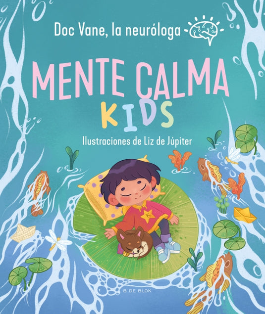 MENTE CALMA KIDS - Dra. Vanessa Benjumea /Barbosa Figueroa, Lizeth