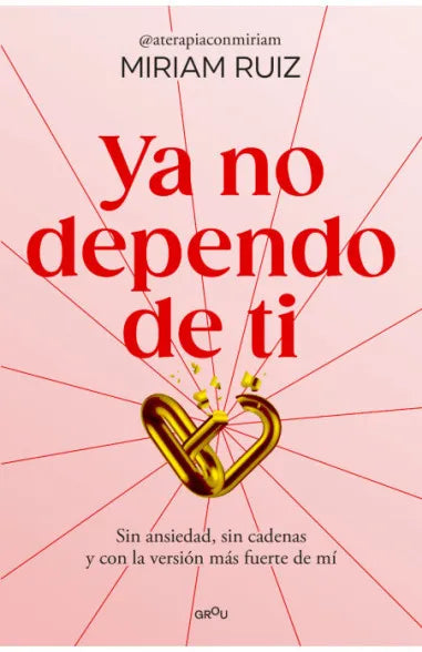 YA NO DEPENDO DE TI - MIRIAM RUIZ