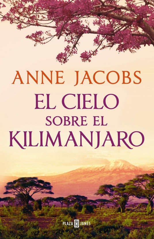 EL CIELO SOBRE EL KILIMANJARO - Jacobs, Anne