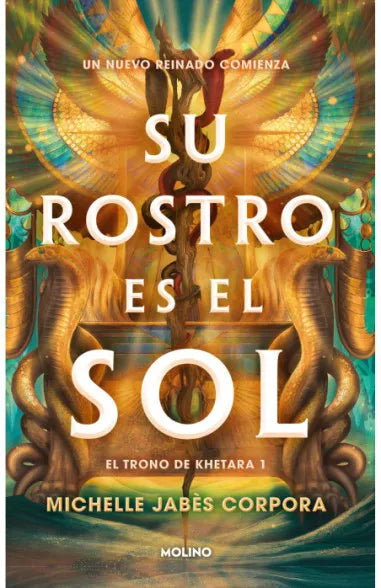 EL TRONO DE KHETARA 1. SU ROSTRO ES EL SOL - MICHELLE JABES CORPORA