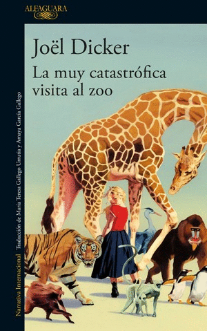 LA MUY CATASTROFICA VISITA AL ZOO - JOEL DICKER