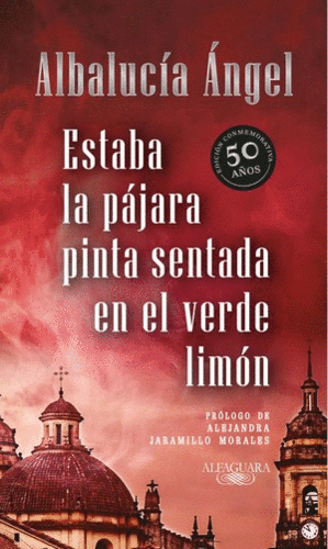 ESTABA LA PAJARA PINTA SENTADA EN EL VERDE LIMON. TAPA DURA- ALBALUCIA ANGEL