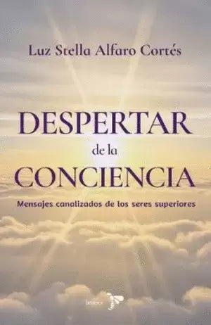 DESPERTAR DE LA CONCIENCIA - Luz Stella Alfaro