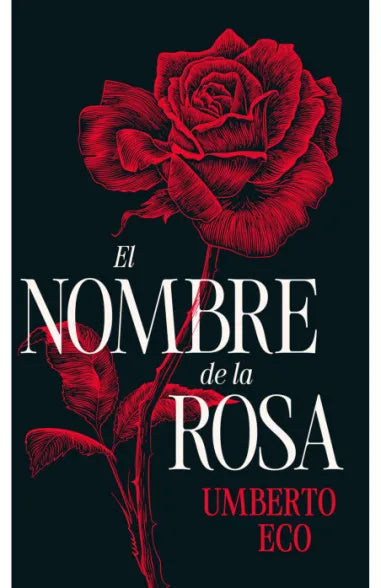 EL NOMBRE DE LA ROSA. TD - UMBERTO ECO