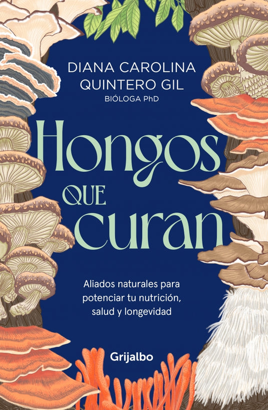 HONGOS QUE CURAN - Quintero, Diana