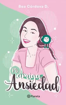 MI AMIGA ANSIEDAD - BEA CORDOVA