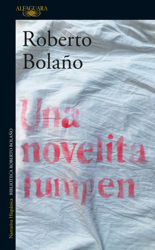 NOVELITA LUMPEN, UNA - Bolaño, Roberto