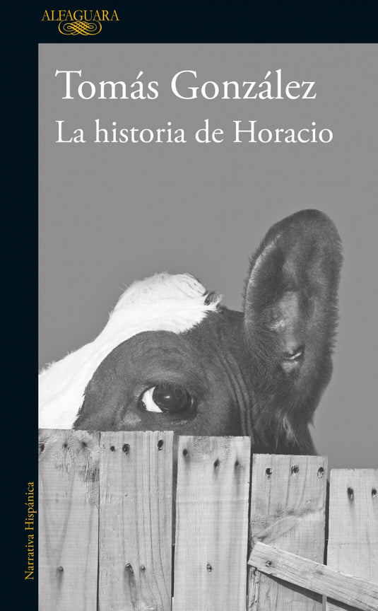 HISTORIA DE HORACIO, LA - González, Tomás