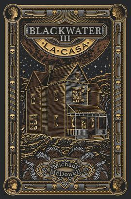 BLACKWATER 3. LA CASA - MICHAEL MCDOWELL