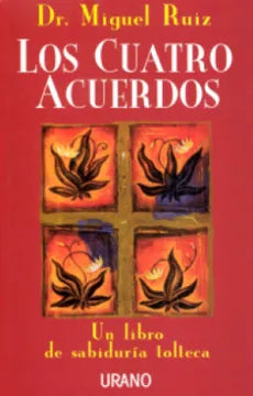 LOS CUATRO ACUERDOS - DR. Miguel Ruiz
