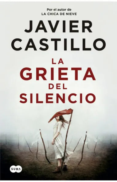 LA GRIETA DEL SILENCIO - Javier Castillo