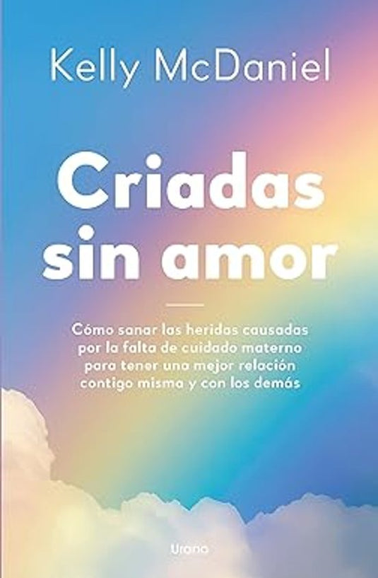 CRIADAS SIN AMOR - Kelly McDaniel