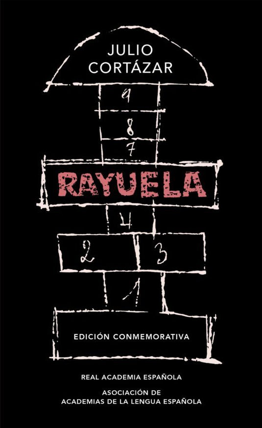 RAYUELA (EDICCIÓN CONMEMORATIVA RAE)- Julio Cortazar