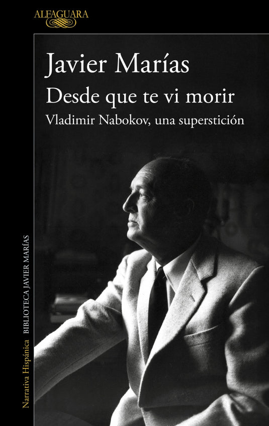 DESDE QUE TE VI MORIR (2024) - JAVIER MARIAS