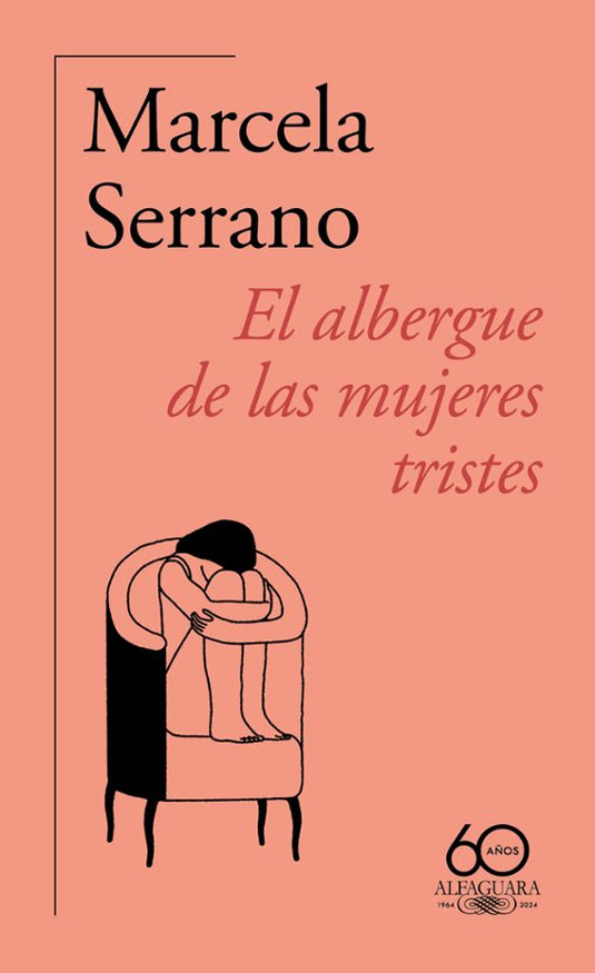 EL ALBERGUE DE LAS MUJERES TRISTES - MARCELA SERRANO