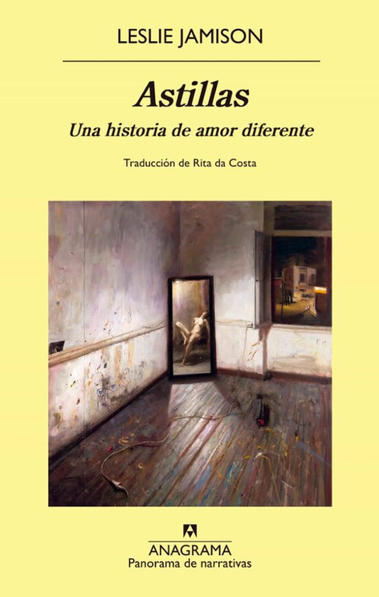 ASTILLAS. UNA HISTORIA DE AMOR DIFERENTE - LESLIE JAMISON