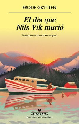 EL DÍA QUE MURIÓ NILS VIK - GRYTTEN, FRODE