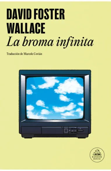 LA BROMA INFINITA - David Foster Wallace