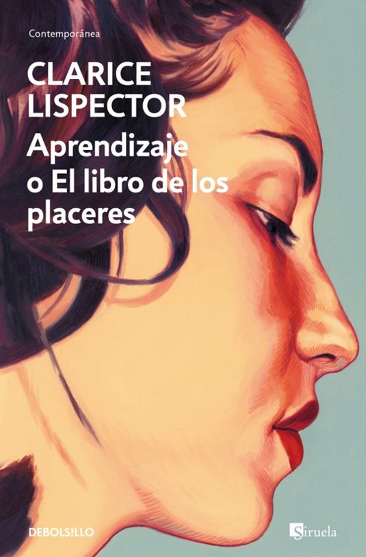 APRENDIZAJE O EL LIBRO DE LOS PLACERES - CLARICE LISPECTOR