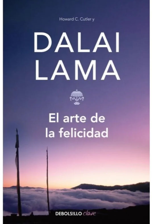 EL ARTE DE LA FELICIDAD - THE DALAI LAMA