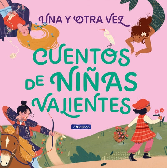 UNA Y OTRA VEZ -CUENTOS DE NIÑAS VALIENTES -