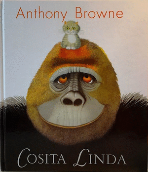 COSITA LINDA - Anthony Browne