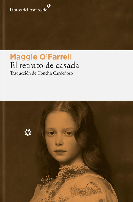 EL RETRATO DE CASADA - O'FARRELL, Maggie