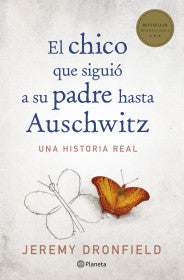 EL CHICO QUE SIGUIÓ A SU PADRE HASTA AUSCHWITZ- JEREMY DRONFIELD