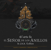 EL ARTE DE EL SEÑOR DE LOS ANILLOS DE TOLKIEN - CHRISTINA SCULL