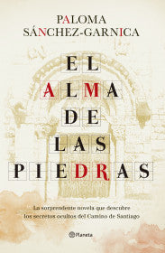 EL ALMA DE LAS PIEDRAS-PALOMA SÁNCHEZ-GARNICA
