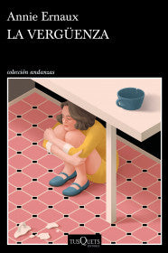 LA VERGÜENZA - ANNIE ERNAUX
