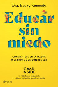 EDUCAR SIN MIEDO - BECKY KENNEDY