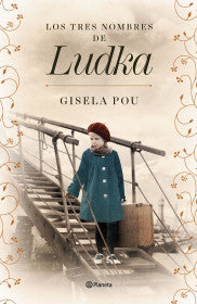 LOS TRES NOMBRES DE LUDKA - GISELA POU