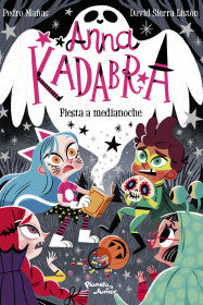 ANNA KADABRA 4. FIESTA A MEDIANOCHE- PEDRO MAÑAS