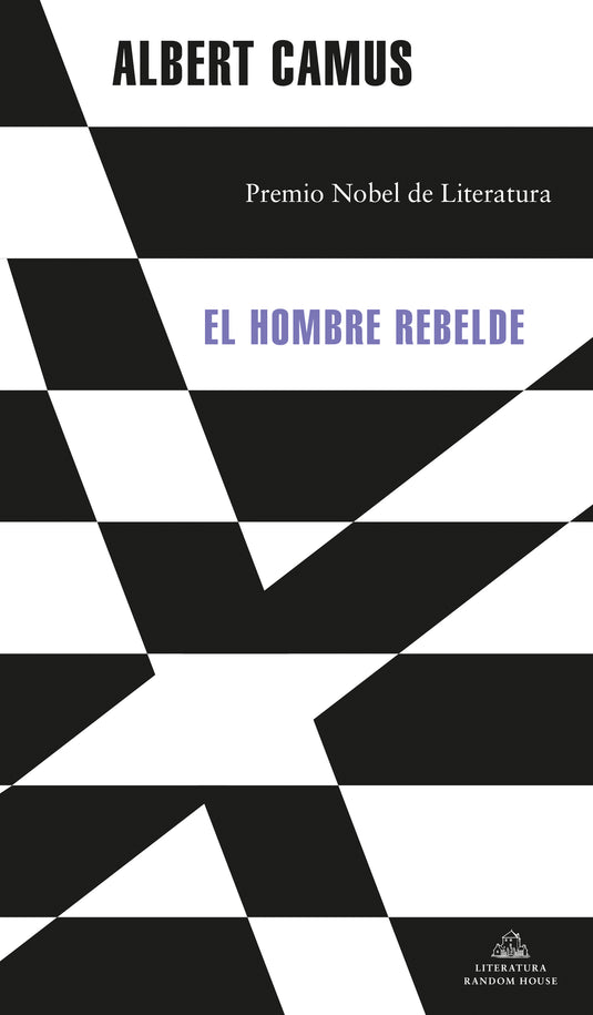 EL HOMBRE REBELDE - ALBERT CAMUS