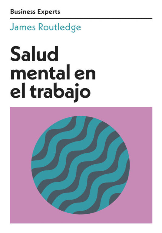 SALUD MENTAL EN EL TRABAJO – JAMES ROUTLEDGE