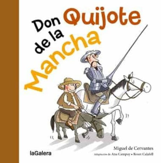 DON QUIJOTE DE LA MANCHA (INFANTIL)-CAMPOY, ANA - CALAFELL, ROSER