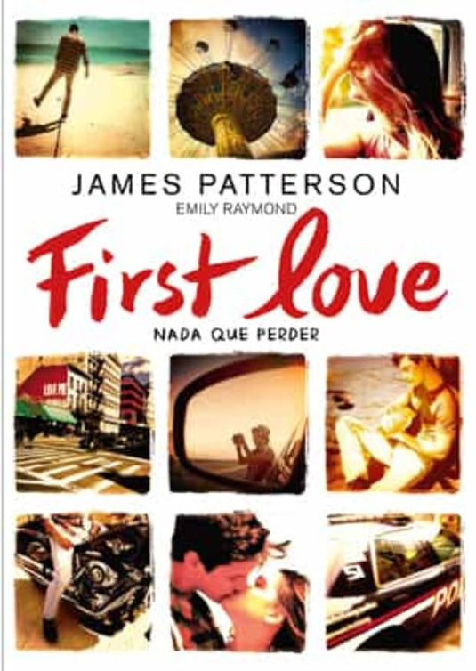 FIRST LOVE LunaRoja - PATTERSON, JAMES - RAYMOND, EMILY