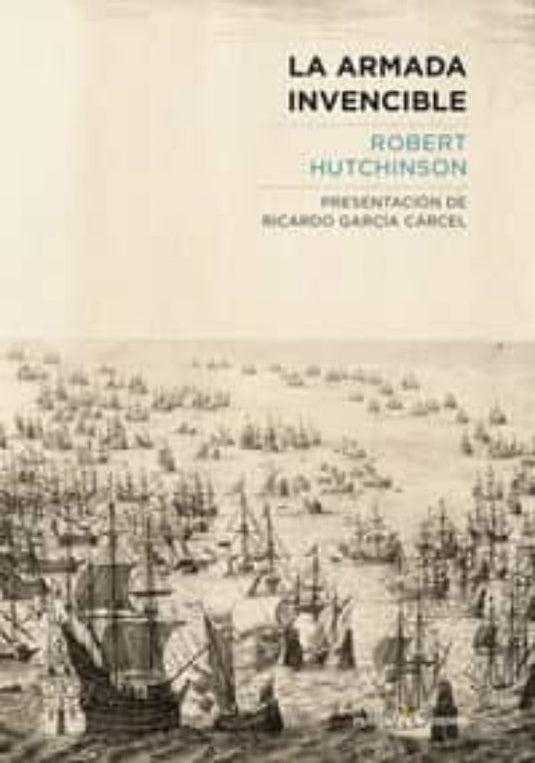 LA ARMADA INVENCIBLE - ROBERT HUTCHINSON