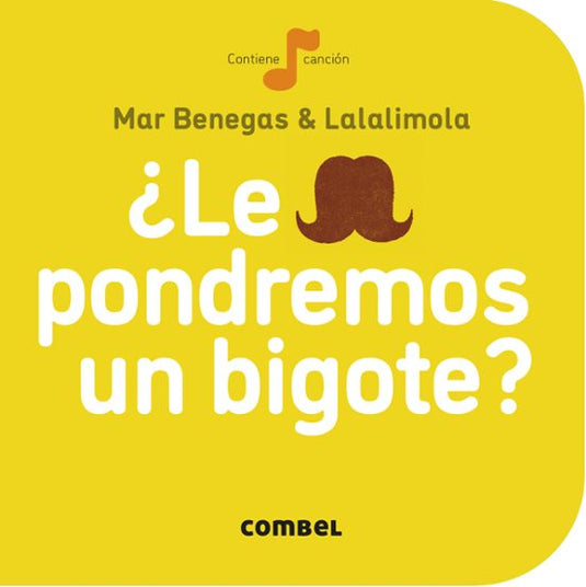 ¿LE PONDREMOS UN BIGOTE? - MAR BENEGAS