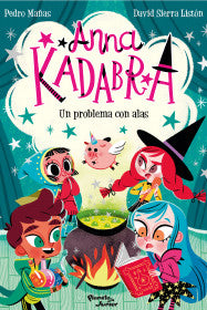 ANNA KADABRA 2. UN PROBLEMA CON ALAS-PEDRO MAÑAS